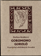 Goromomo goroló - vyprávění sibiřskejch Evenků