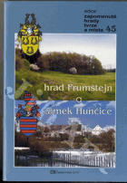 Hrad Frumštejn a zámek Hunčice