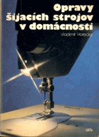 Opravy šijacích strojov v domácnosti
