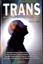 Trans - význam v medicíně, léčitelství, psychologii a náboženství