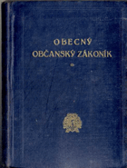 Československý obecný zákoník občanský a občanské právo platné na Slovensku a v ...