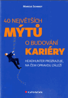 40 největších mýtů o budování kariéry