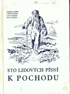 Sto lidových písní k pochodu pro jeden až čtyři hlasy
