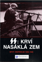 Krví nasáklá zem - bitvy Waffen-SS