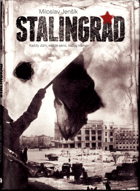 Stalingrad - každý dům, každé okno, každý kámen