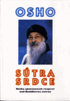 Sútra srdce - kniha spontánních rozprav nad Buddhovou sútrou