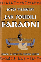 Jak soudili faraoni - zločin a trest ve starém Egyptě