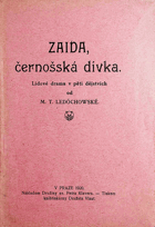Zaida, černošská dívka - lidové drama v 5 dějstvích