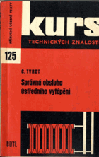 Správná obsluha ústředního vytápění