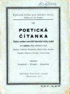 Poetická čítanka - úplný soubor souvislé básnické četby české pro sedmou třídu ...