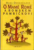 O Mamě Romě a romském pámbíčkovi