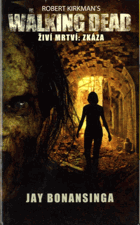 The Walking Dead - Živí mrtví - Zkáza