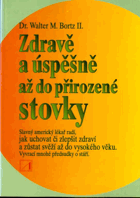 Zdravě a úspěšně až do přirozené stovky