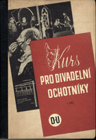 Kurs pro divadelní ochotníky I. - II.