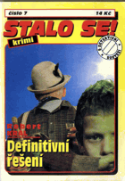 Stalo se! - Krimi - Definitivní řešení