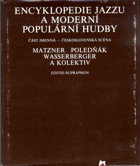 Encyklopedie jazzu a moderní populární hudby. Díl III, Část jmenná. Československá scéna ...