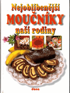 Nejoblíbenější moučníky naší rodiny