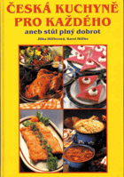 Česká kuchyně pro každého, aneb, Stůl plný dobrot