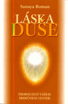 Láska duše probuzení vašich srdečních center