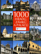 1000 hradů, zámků a tvrzí - to nejkrásnější z Čech, Moravy a Slezska