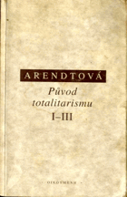 Původ totalitarismu I-III