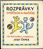 Rozprávky o psíčkovi a mačičke, ako spolu gazdovali a ešte o všelijakých iných veciach